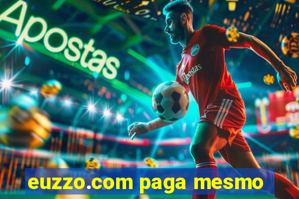 euzzo.com paga mesmo